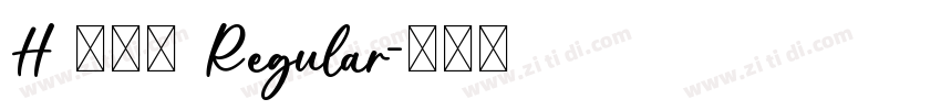 H 新雅兰 Regular字体转换